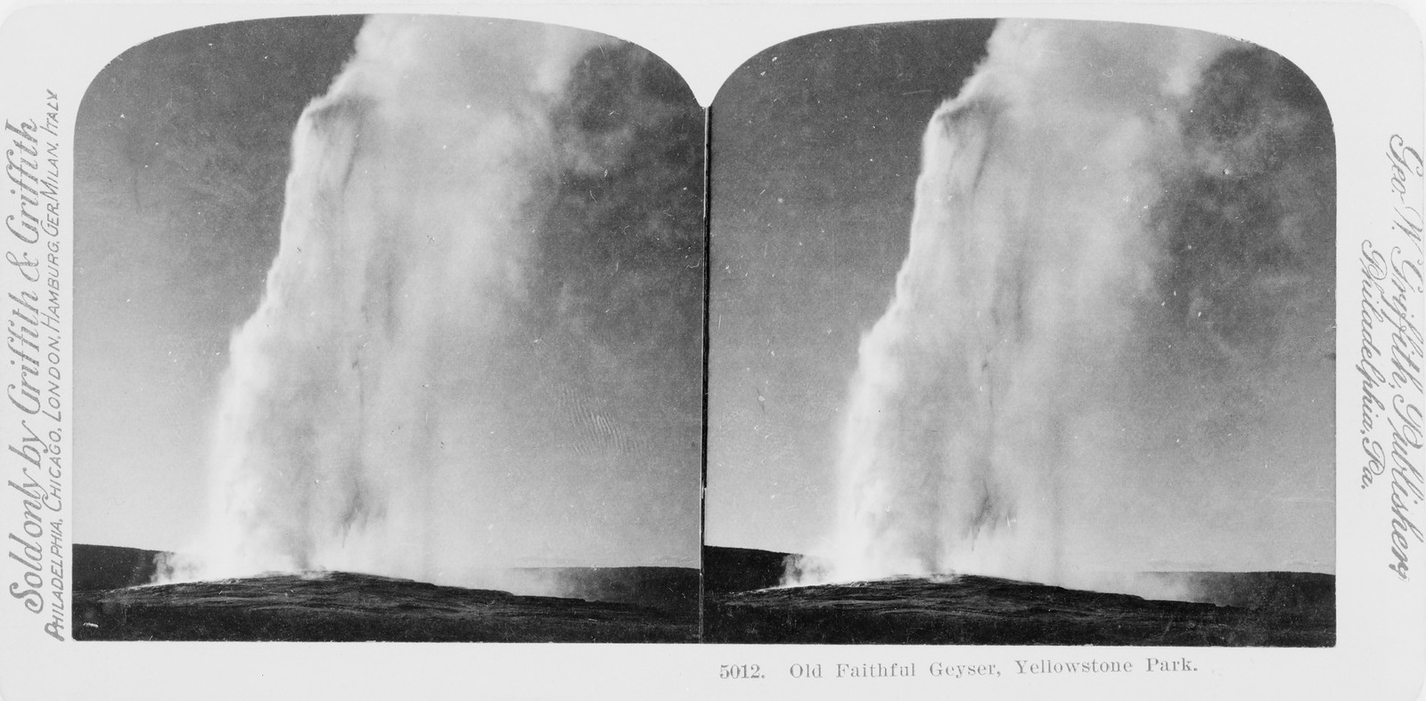 Old Faithful Geyser, Yellowstone Park, Philadelphia, Pa. : Geo. W. Griffith, publisher, c1902. — historic photograph