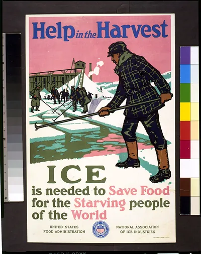Help in the harvest ice is needed to save food for the starving people of the world / [sponsored by] United States Food Administration ; National Association of Ice Industries.