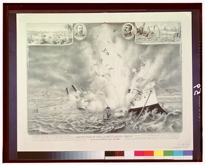 Destruction of the U.S. battleship Maine in Havana Harbor Feby 15th, 1898