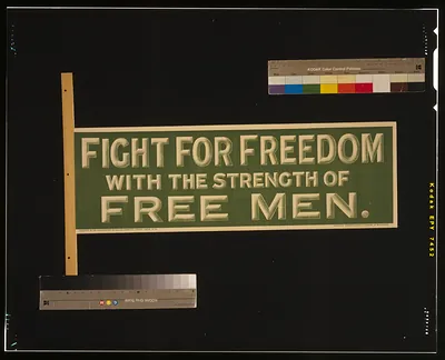 Fight for freedom with the strength of free men / Printed by Roberts & Leete Ltd., London.