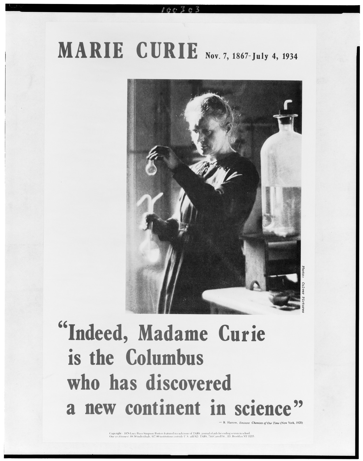 Marie Curie, Nov. 7, 1867-July 4, 1934--indeed, Madame Curie is the Columbus who has discovered a new continent in science, c1978. — vintage poster