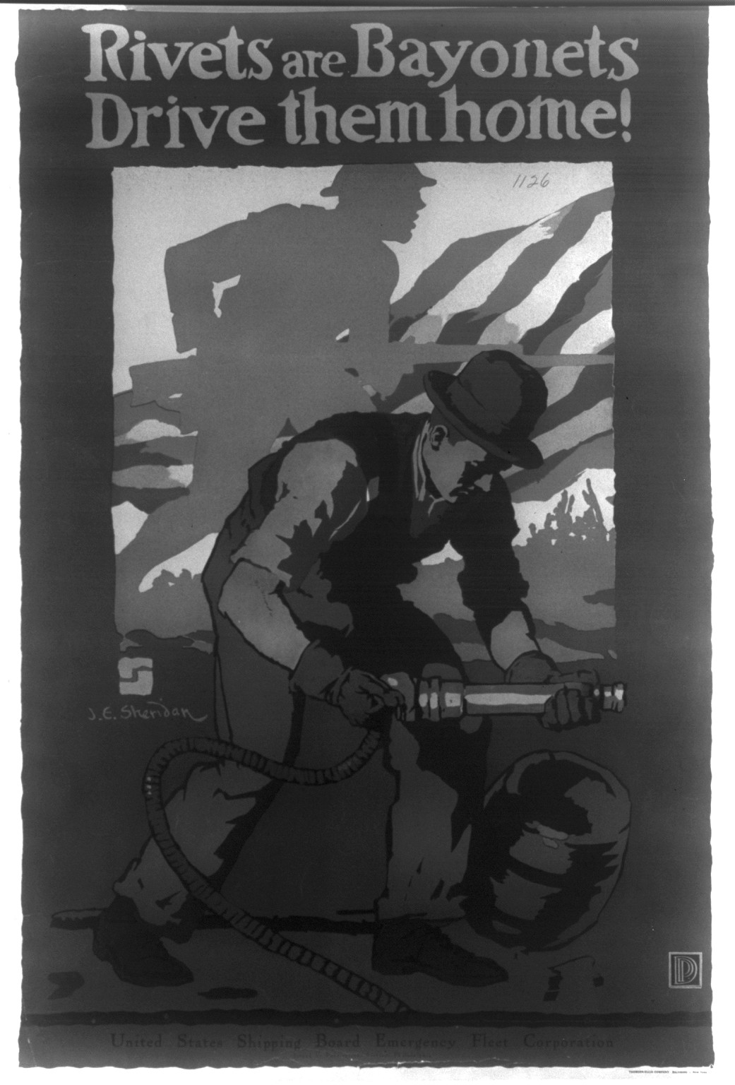 Rivets are bayonets - Drive them home! / J. E. Sheridan., 1917 — vintage poster