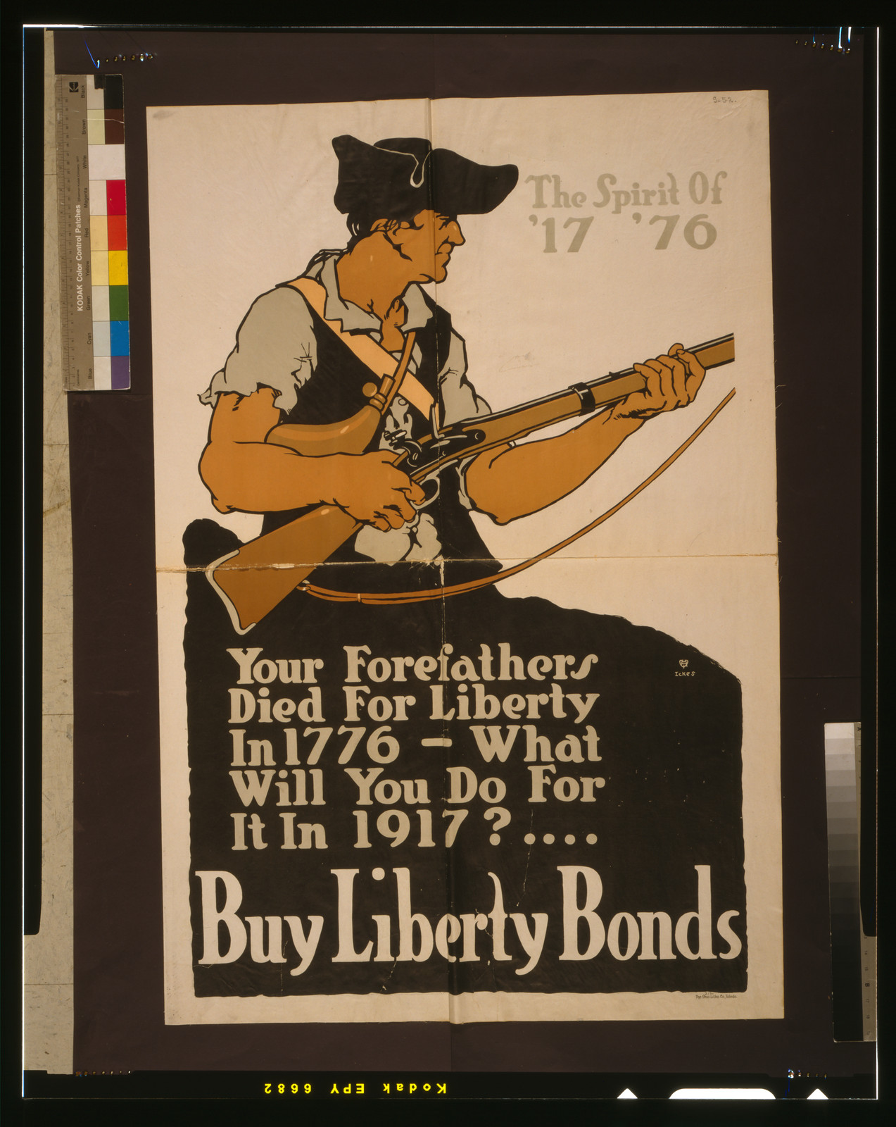 Your forefathers died for liberty in 1776 - What will you do for it in 1917? Buy Liberty Bonds / Ickes., Toledo : The Ohio Litho. Co., 1917. — vintage poster