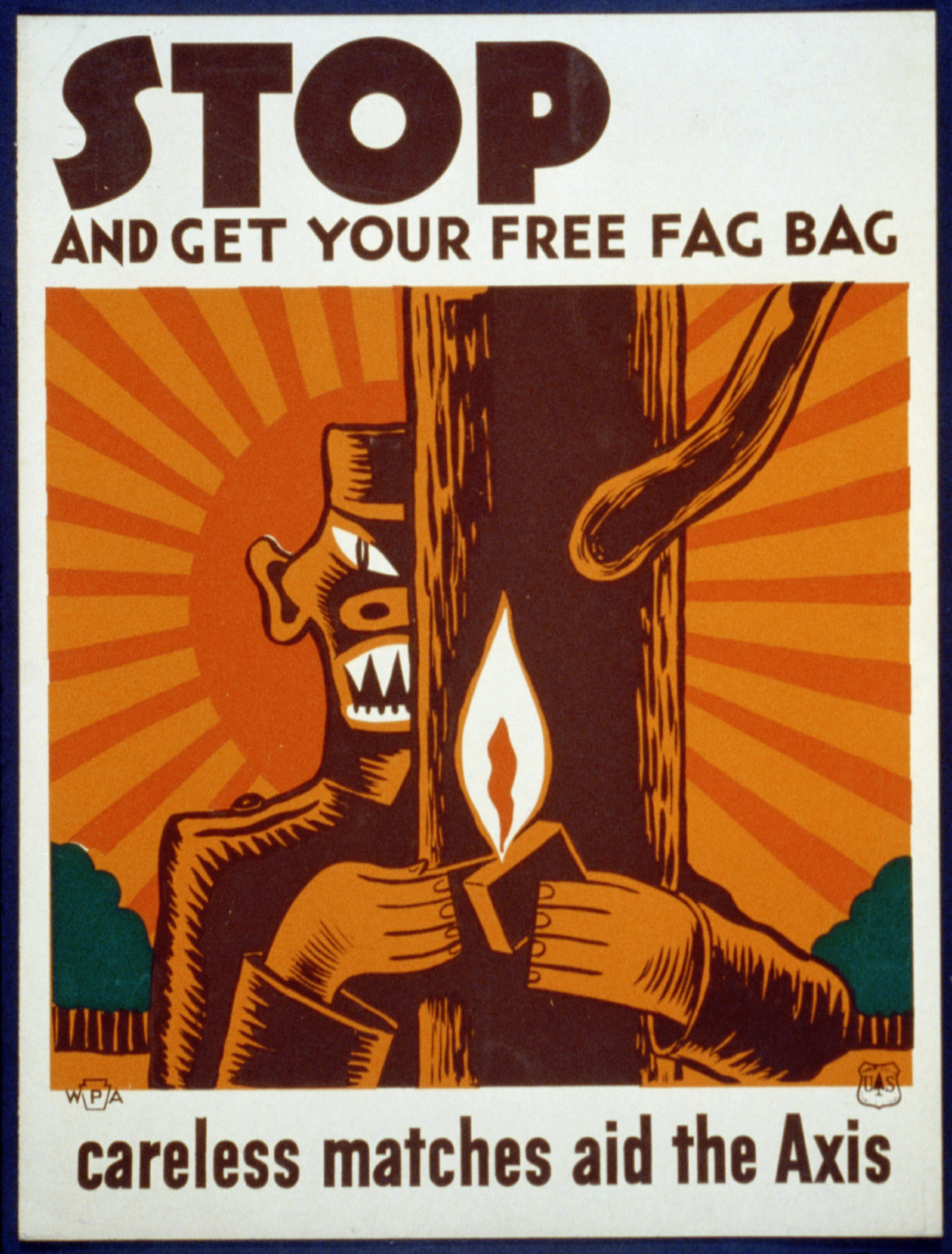 Stop and get your free fag bag Careless matches aid the Axis., 1941 — vintage poster