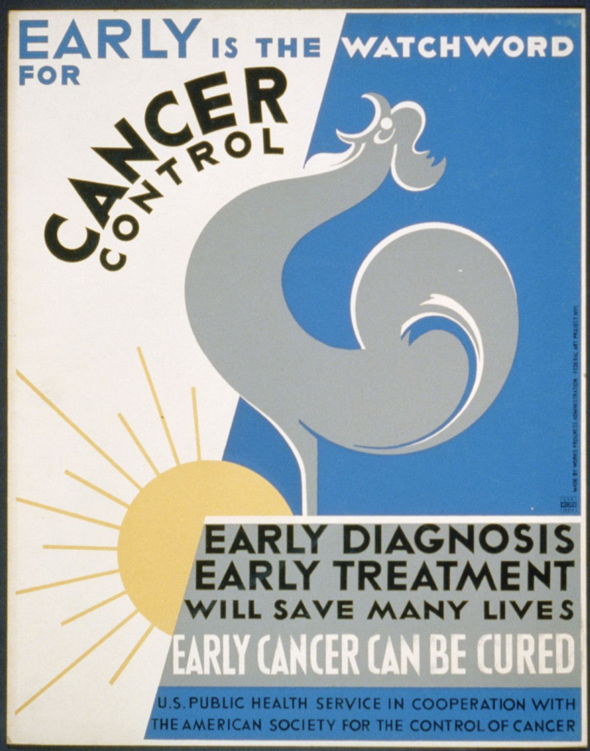 Early is the watchword for cancer control Early diagnosis early treatment will save m, 1936 — vintage poster