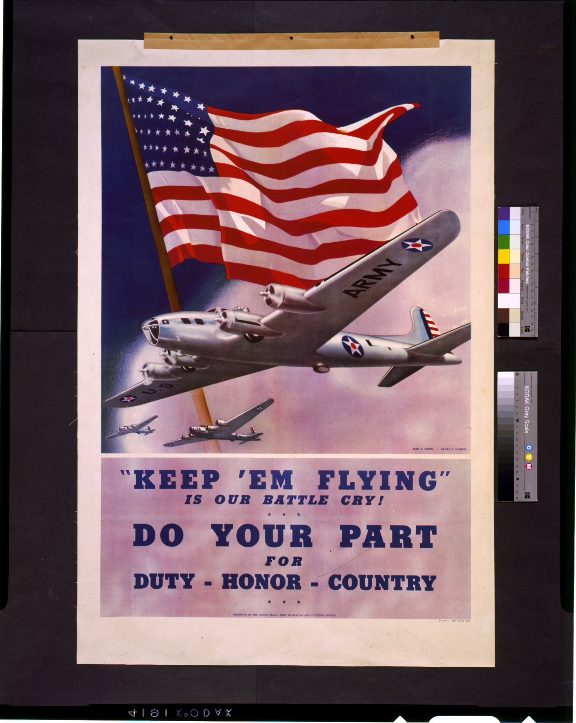 Keep 'em flying" is our battle cry! Do your part for duty - honor - country / Dan V. Smith ; Albro F. Downe.", [19]42. — vintage poster