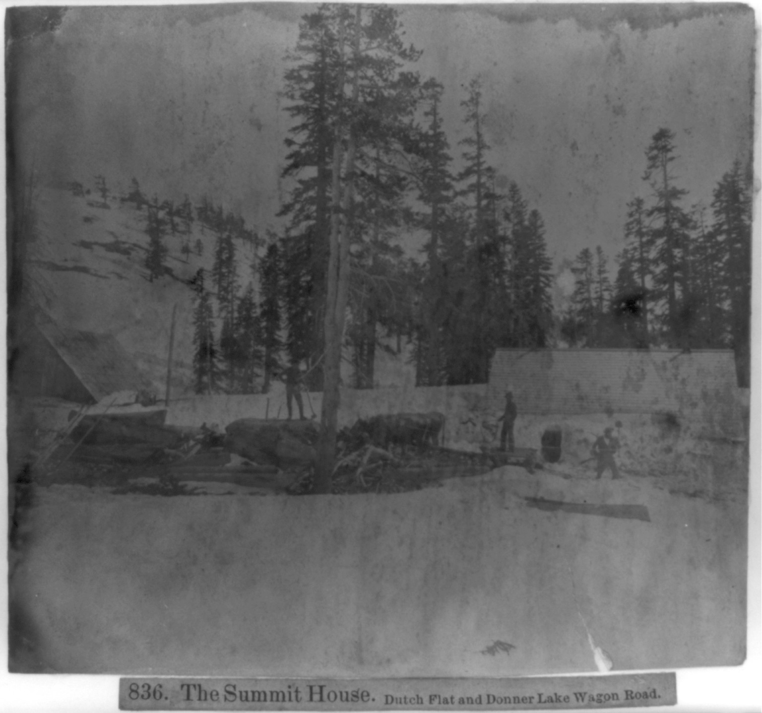The Summit House, Dutch Flat, and Donner Lake Wagon Roads, [published 1866] — historic photograph