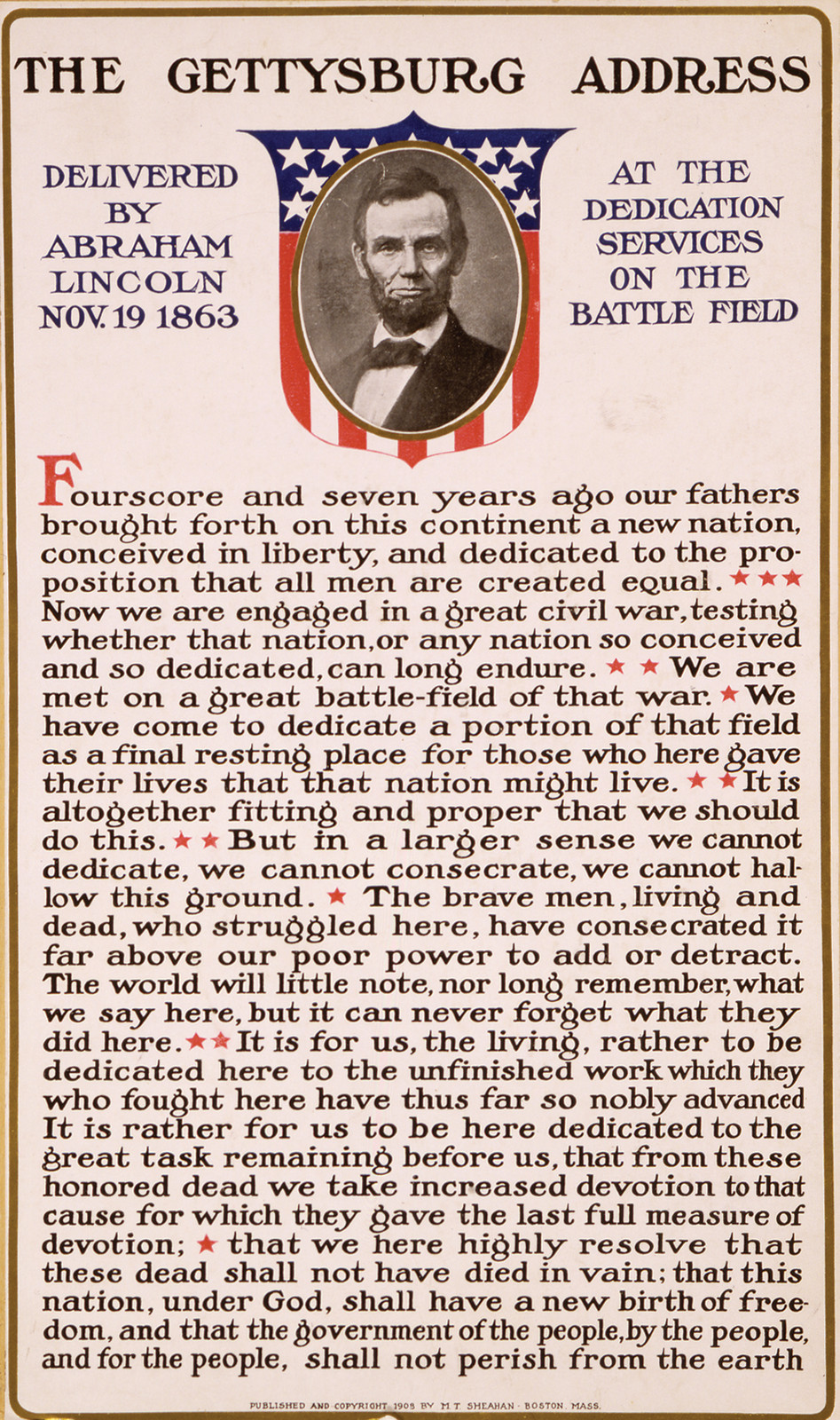 The Gettysburg address delivered by Abraham Lincoln Nov. 19 1863 at the dedication services on the battle field, Boston, Mass. : Published by M.T. Sheahan, c1909 Jan. 11. — historic print